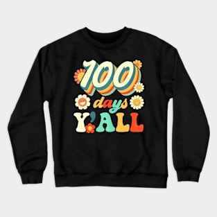 100 Days Of School Teachers Students 100Th Day School Crewneck Sweatshirt